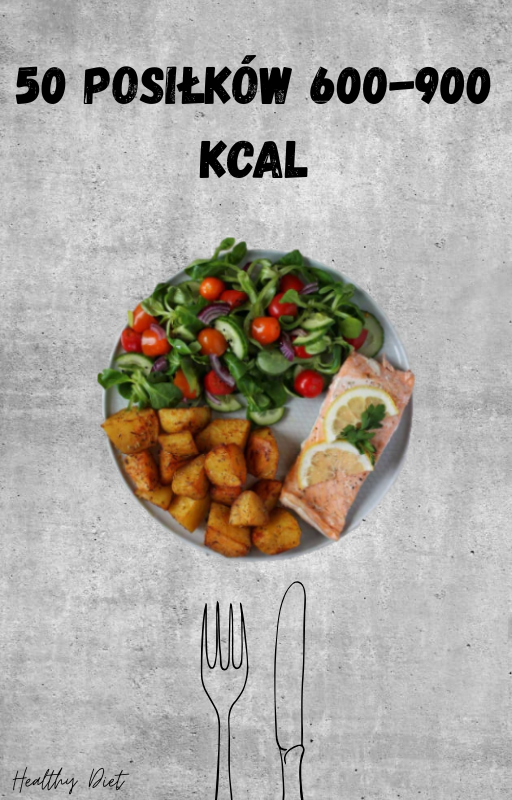 50 POSIŁKÓW 600-900 KCAL